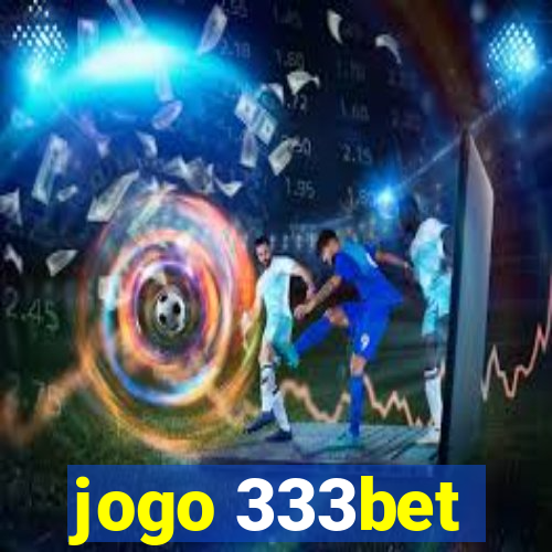 jogo 333bet